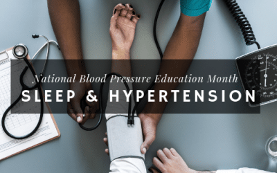 National Blood Pressure Education Month: Sleep and Hypertension